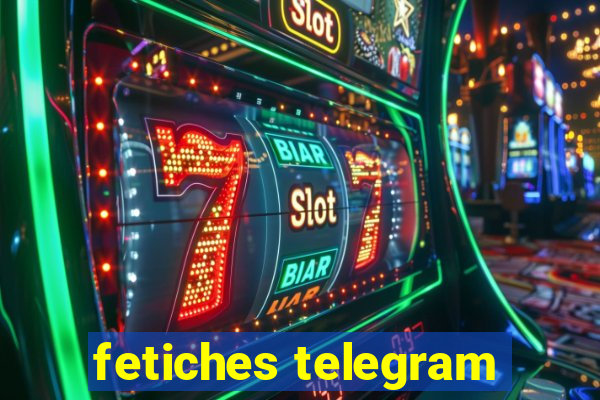 fetiches telegram